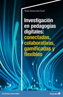 Books Frontpage Investigación en pedagogías digitales: conectadas, colaborativas, gamificadas y flexibles