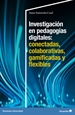 Front pageInvestigación en pedagogías digitales: conectadas, colaborativas, gamificadas y flexibles