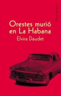 Books Frontpage Orestes murió en La Habana