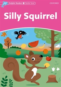 Books Frontpage Dolphin Readers Starter. Silly Squirrel