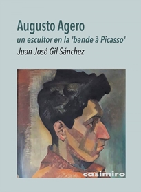 Books Frontpage Augusto Agero, un escultor en la 'bande à Picasso'