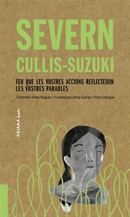 Books Frontpage Severn Cullis-Suzuki: Feu que les vostres accions reflecteixin les vostres paraules