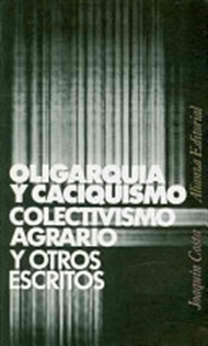 Books Frontpage Oligarquía y caciquismo, colectivismo agrario y otros escritos
