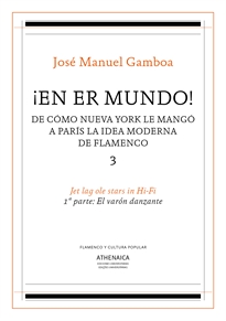 Books Frontpage ¡En er mundo! De cómo Nueva York le mangó a París la idea moderna de flamenco 3