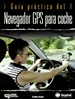 Portada del libro Guía práctica del navegador GPS para coche