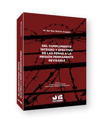 Books Frontpage Del cumplimiento íntegro y efectivo de las penas a la prisión permanente revisable