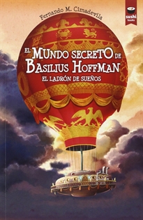 Books Frontpage El mundo secreto de Basilius Hoffman. El ladrón de sueños