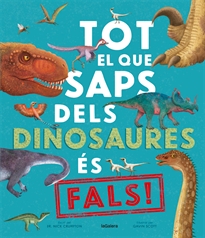 Books Frontpage Tot el que saps dels dinosaures és fals!