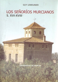 Books Frontpage Los Señoríos Murcianos: Siglos Xvi-Xviii