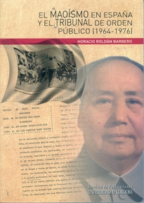 Books Frontpage El Maoísmo en España y el Tribunal de Orden Público (1964-1976)