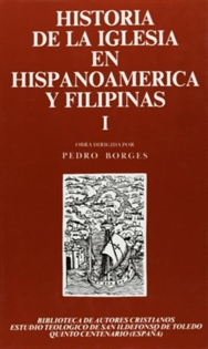Books Frontpage Historia de la Iglesia en Hispanoamérica y Filipinas (siglos XV-XIX). I: Aspectos generales