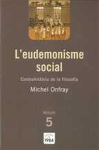 Books Frontpage L'eudemonisme social (Contrahistòria de la filosofia, 5)