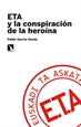 Portada del libro ETA y la conspiración de la heroína