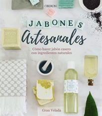 Books Frontpage Jabones artesanales. Cómo hacer jabón casero con ingredientes naturales