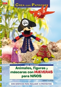 Books Frontpage Serie Hueveras nº 1. ANIMALES, FIGURAS Y MÁSCARAS CON HUEVERAS PARA NIÑOS.