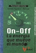 Front pageOn - Off. La energía que mueve el mundo