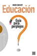 Front pageEducación: guía para perplejos