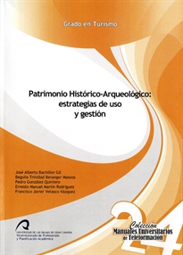 Books Frontpage Patrimonio Histórico-Arqueológico: estrategias de uso y gestión