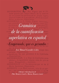 Books Frontpage Gramática de la cuantificación superlativa en español, exagerando, que es gerundio
