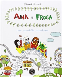 Books Frontpage Ana y Froga, tomo 3: Una pandilla desastrosa