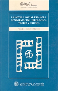 Books Frontpage La novela social española. Conformación ideológica, teoría y crítica