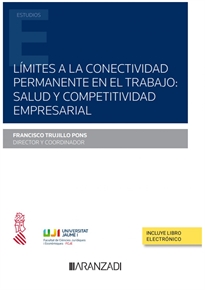 Books Frontpage Límites a la conectividad permanente en el trabajo: salud y competitividad empresarial (Papel + e-book)