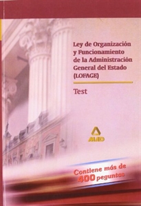 Books Frontpage Ley de organizacion y funcionamiento de la administracion general del estado (lofage). Test