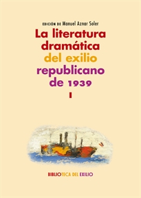 Books Frontpage La literatura dramática del exilio republicano de 1939