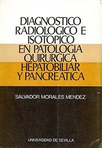 Books Frontpage Diagnóstico radiológico e isotópico en patología quirúrgica hepatobiliar y pancreática