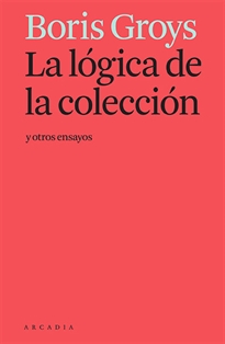 Books Frontpage La lógica de la colección y otros ensayos