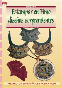 Books Frontpage Serie Fimo nº 19. ESTAMPAR EN FIMO DISEÑOS SORPRENDENTES