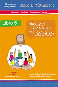 Books Frontpage Diálogos semanales con Jesús - Ciclo C: Adviento, Navidad, Cuaresma, Pascua