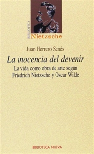 Books Frontpage La inocencia del devenir: la vida como obra de arte según Friedrich Nietzsche y Oscar Wilde