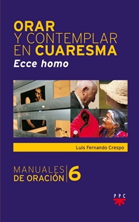 Books Frontpage Orar y contemplar en Cuaresma. Ecce homo