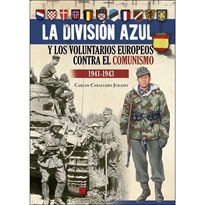 Books Frontpage La Division Azul Y Los Voluntarios Europeos Contra El Comunismo 1941-1943