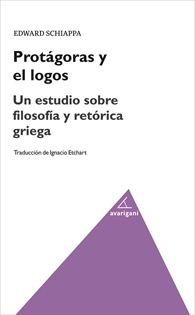 Books Frontpage Protágoras y el logos. Un estudio sobre filosofía y retórica griega