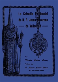 Books Frontpage La Cofradía Penitencial de N.P. Jesús Nazareno de Valladolid