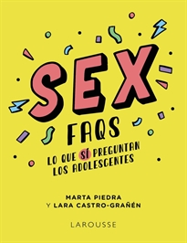 Books Frontpage Sex FAQS. Lo que SÍ preguntan los adolescentes