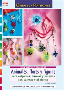 Books Frontpage Serie Cuentas y Abalorios  nº 46. ANIMALES FLORES Y FIGURAS PARA COLGANTES, LLAVEROS Y PULSERAS.