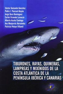 Books Frontpage Tiburones, rayas, quimeras, lampreas y mixínidos de la costa atlántica de la península ibérica y canarias