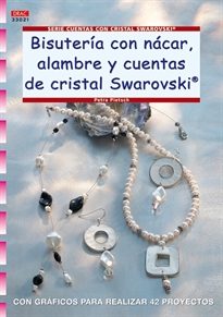 Books Frontpage Serie Swarovski nº 21. BISUTERÍA CON NÁCAR, ALAMBRE Y CUENTAS DE CRISTAL SWAROVSKI