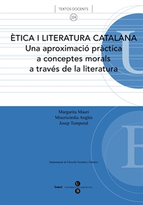 Books Frontpage Ètica i literatura catalana Una aproximació pràctica a conceptes morals a través de la literatura.