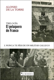 Books Frontpage El Peluquero De Franco I. Nunca Te Fã¯â¿â½Es De Un Militar Gallego