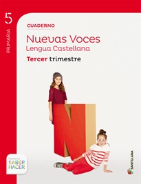 Books Frontpage Cuaderno Lengua Castelllana Nuevas Voces 5 Primaria Tercer Trimestre Saber Hacer Santillana