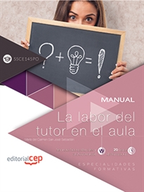 Books Frontpage Manual. La labor del tutor en el aula (SSCE145PO). Especialidades formativas