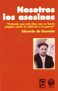 Books Frontpage Nosotros, los asesinos: (memorias de la guerra de España)