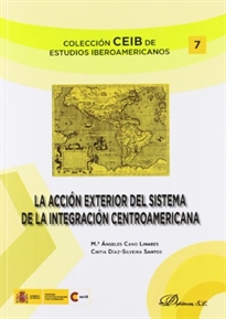 Books Frontpage La acción exterior del sistema de integración centroamericana