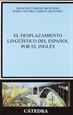 Front pageEl desplazamiento lingüístico del español por el inglés