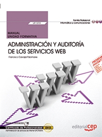 Books Frontpage Manual. Administración y auditoría de los servicios Web (UF1272). Certificados de profesionalidad. Administración de servicios de Internet (IFCT0509)