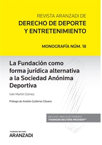 Books Frontpage La Fundación como forma jurídica alternativa a la Sociedad Anónima Deportiva (Papel + e-book)